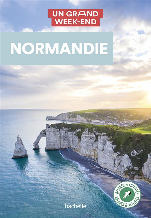 Un grand week-end : Normandie