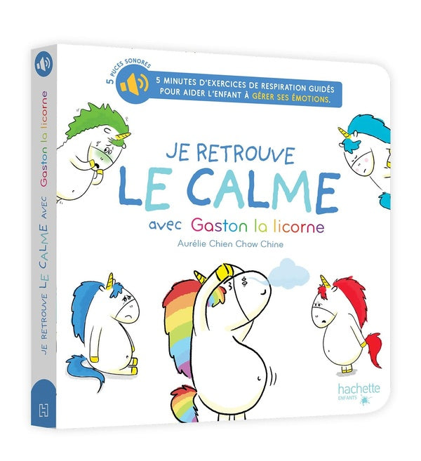 Gaston la licorne : les émotions de Gaston : Je retrouve le calme avec Gaston la licorne