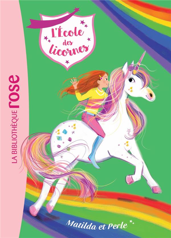 L'école des licornes Tome 9 : Matilda et Perle