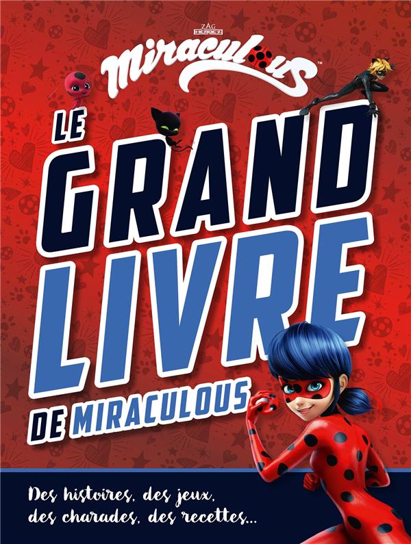 Miraculous : le grand livre de Miraculous