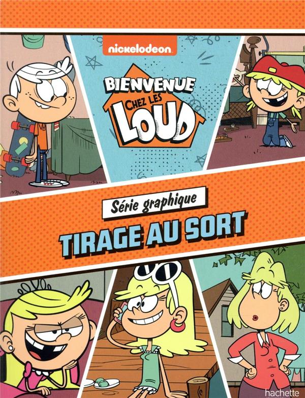 Bienvenue chez les Loud : série graphique Tome 2 ; tirage au sort