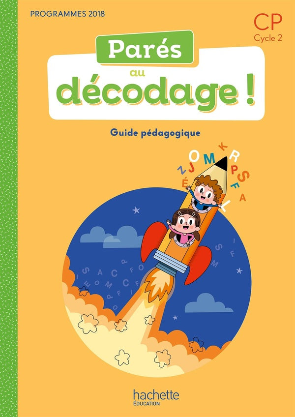 Parés au décodage : CP ; méthode de lecture ; guide pédagogique (édition 2020)