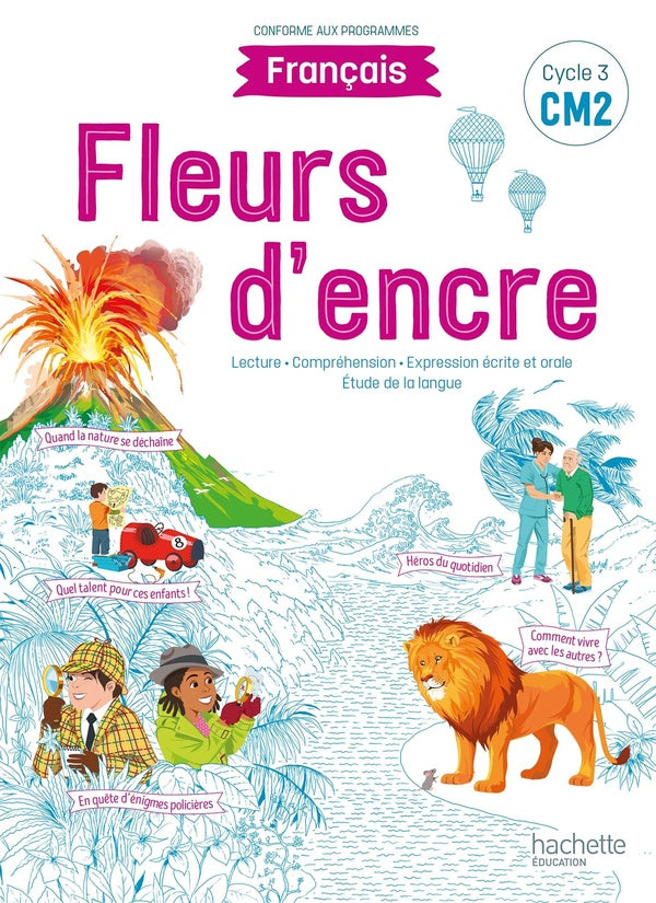Fleurs d'encre Tome 97 : français ; CM2 ; livre élève (édition 2021)
