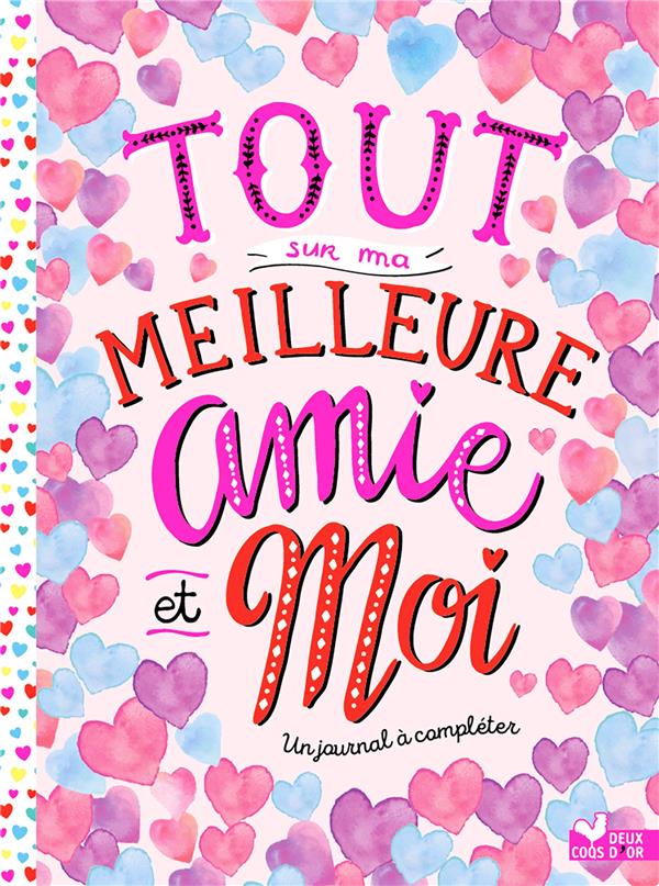 Tout sur ma meilleure amie et moi ; un journal à compléter