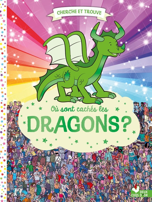 Cherche et trouve : cherche et trouve ; où sont cachés les dragons ?