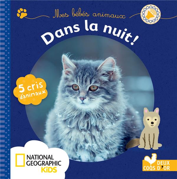 Mes bébés animaux ; dans la nuit ; livre sonore National Geographic