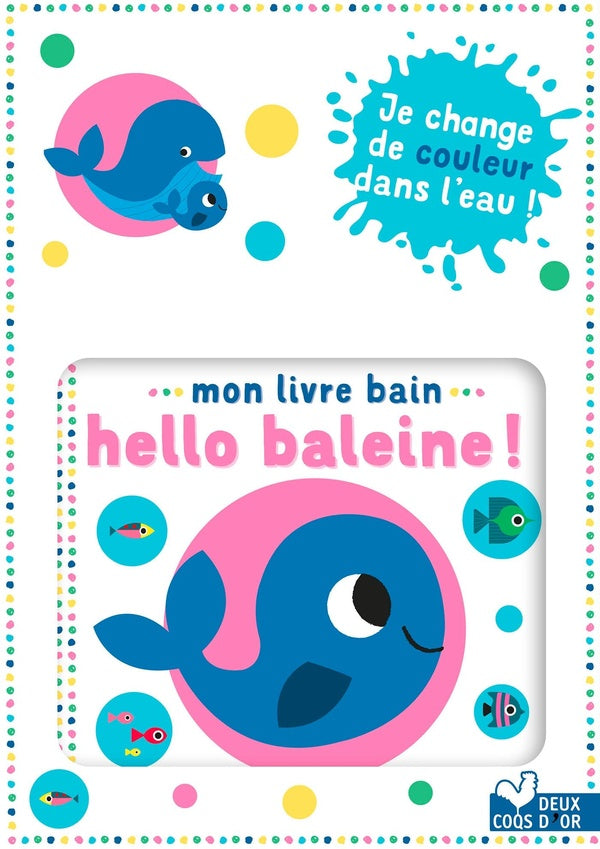 Mon livre bain : hello baleine !
