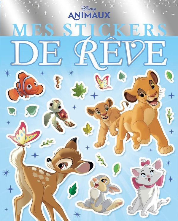 Mes stickers de rêve : Disney animaux