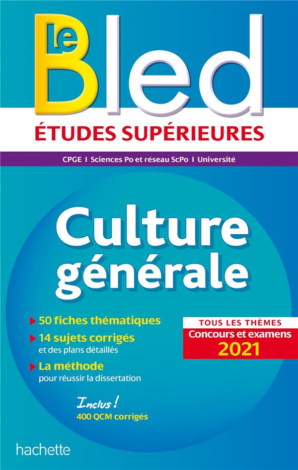 Bled supérieur : le bled études supérieures ; culture générale, concours et examens (édition 2021)