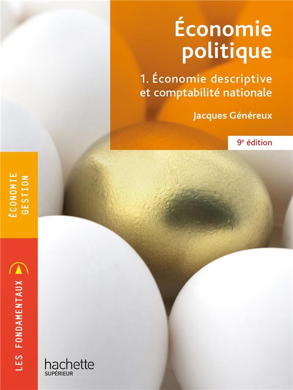 économie politique Tome 1 ; économie descriptive et comptabilité nationale (9e édition)