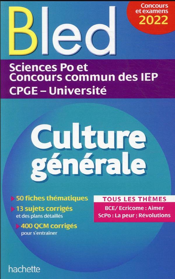 Bled : culture générale ; Sciences Po et concours commun des IEP CPGE-Université (édition 2022)