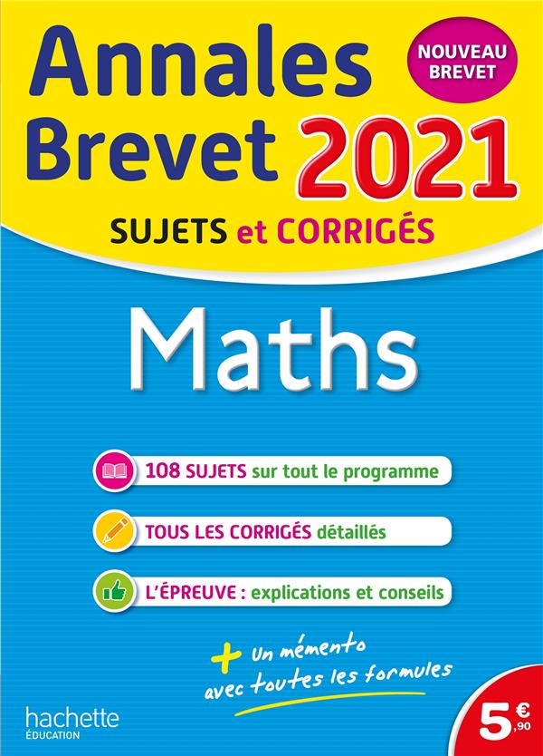 Annales brevet : maths ; sujets et corrigés (édition 2021)