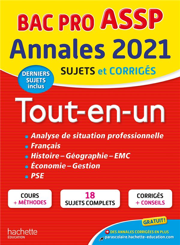 Annales bac ; sujets et corrigés : le tout-en-un ; bac pro ASSP (édition 2021)