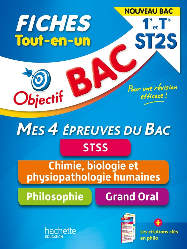 Objectif bac : mes 4 épreuves du bac : STSS, chimie, biologie et physiopathologie humaines, philosophie, grand oral ; 1re, terminale ST2S ; fiches tout-en-un