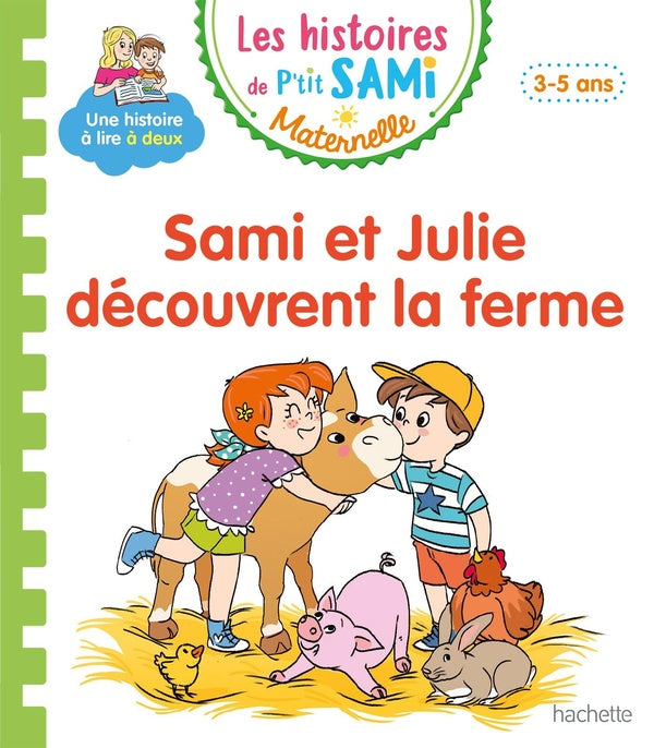 Les petits Sami et Julie maternelle : Sami et Julie découvrent la ferme