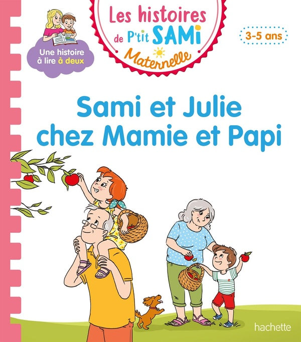 Les petits Sami et Julie maternelle : Sami et Julie chez Mamie et Papi