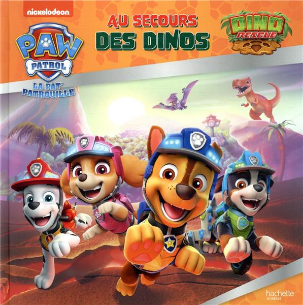 La Pat'Patrouille : dino rescue ; au secours des dinosaures
