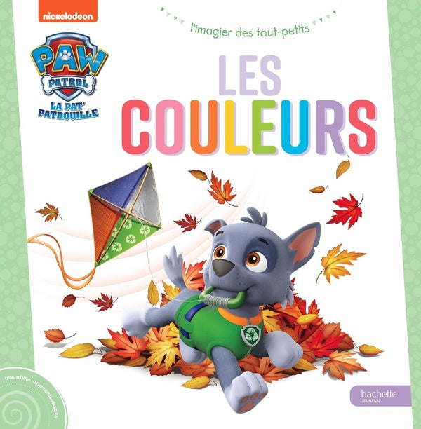 La Pat'Patrouille : l'imagier des tout-petits : les couleurs