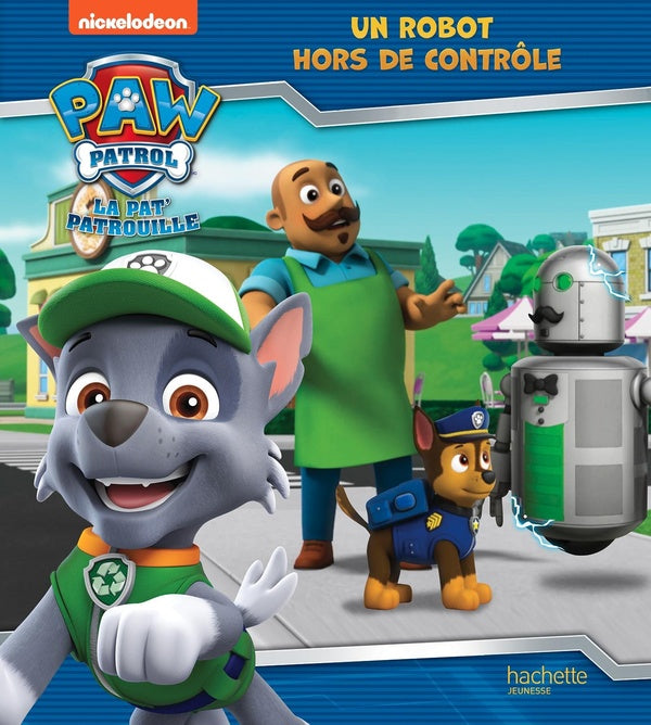 La Pat'Patrouille : un robot hors de contrôle