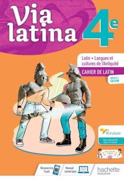 Via latina : Via Latina 4ème - Cahier de l'élève -  Éd. 2021