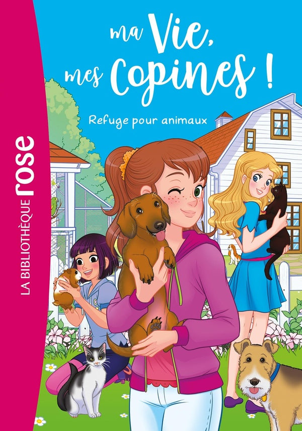 Ma vie, mes copines ! Tome 20 : refuge pour animaux