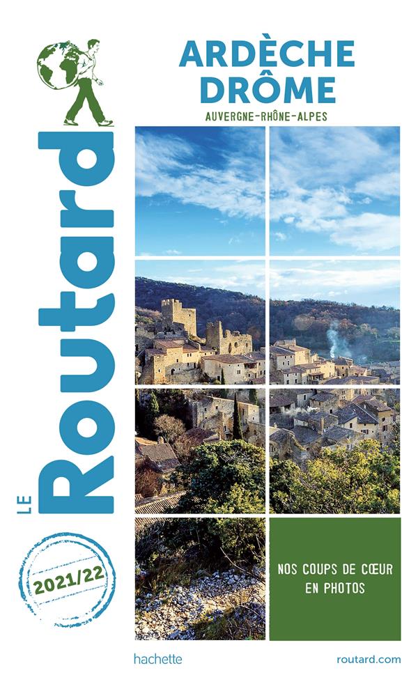 Guide du Routard : Ardèche, Drôme (Auvergne-Rhône-Alpes) (édition 2021/2022)