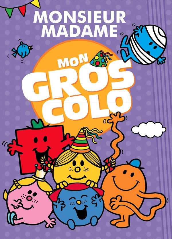 Les Monsieur Madame : mon gros colo