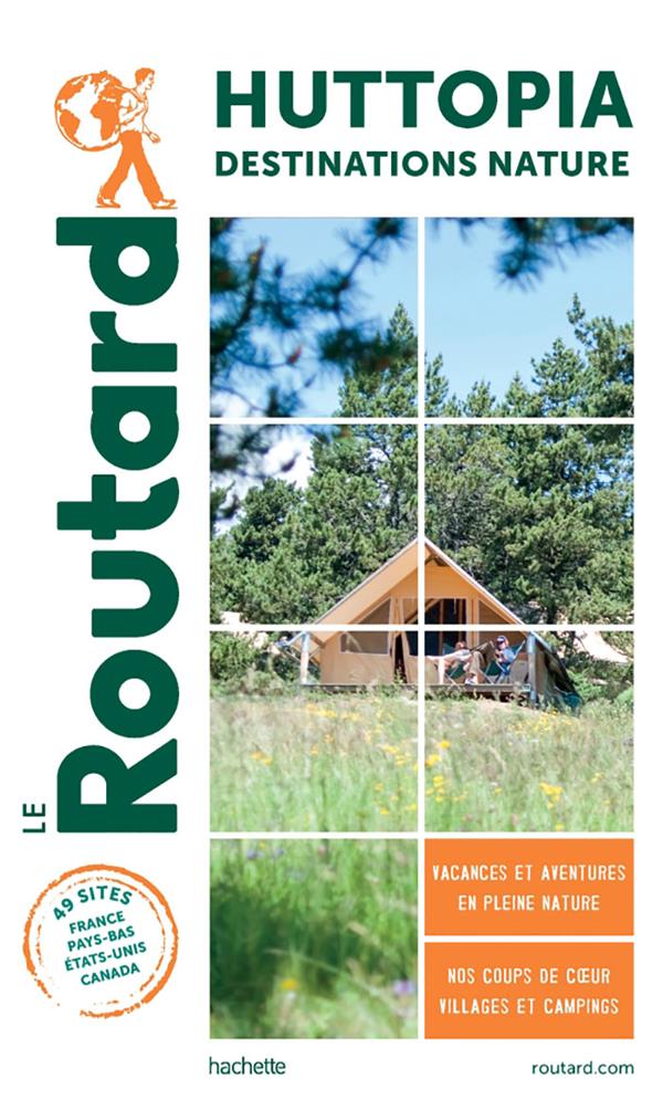 Guide du Routard : Huttopia, destinations natures