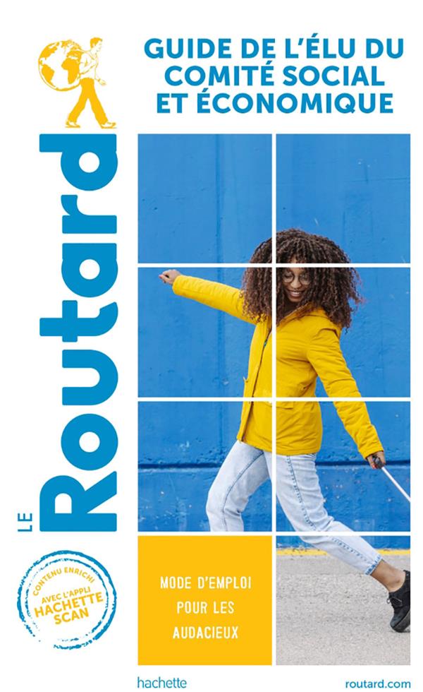 Guide du Routard : guide de l'élu du comité social et économique
