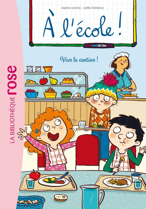 à l'école Tome 2 : vive la cantine !