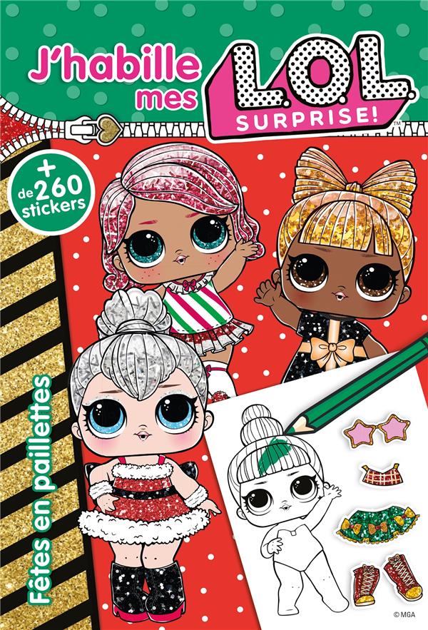 J'habille mes L.O.L. surprise ! ; fêtes en paillettes