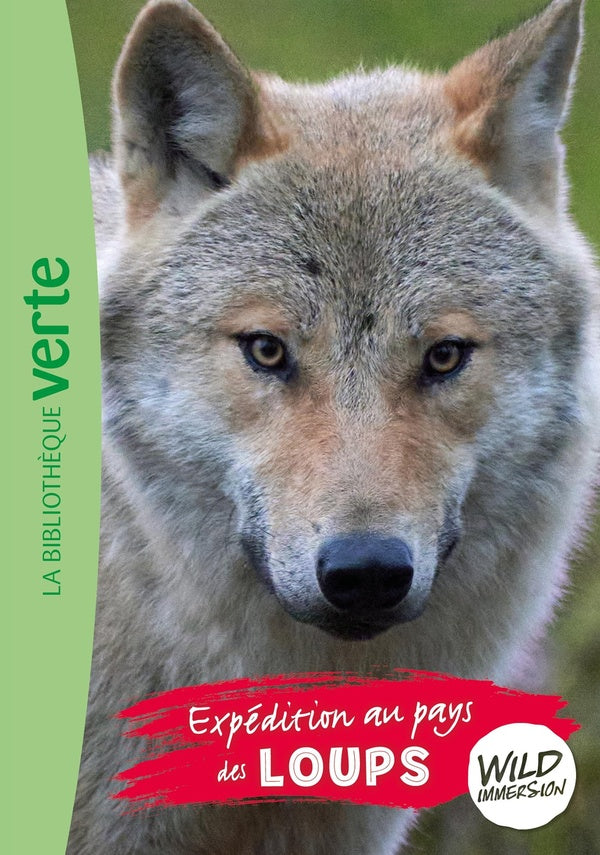 The wild immersion Tome 5 : expédition au pays des loups