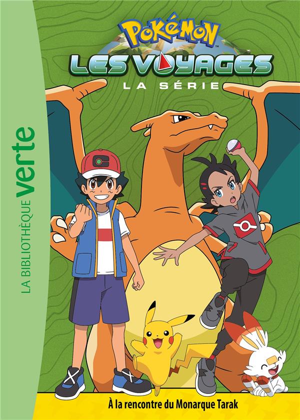 Pokémon - les voyages Tome 6 : à la rencontre du Monarque Tarak
