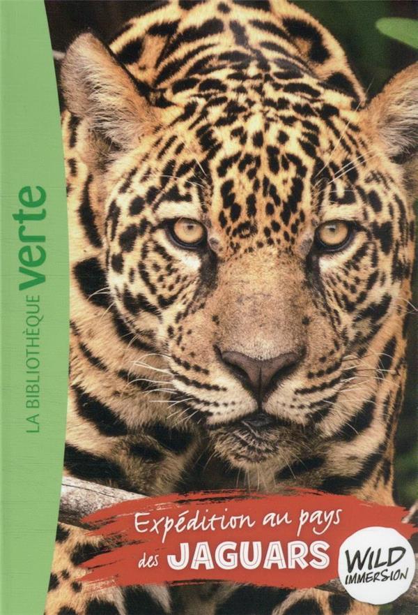 The wild immersion Tome 9 : expédition au pays des jaguars