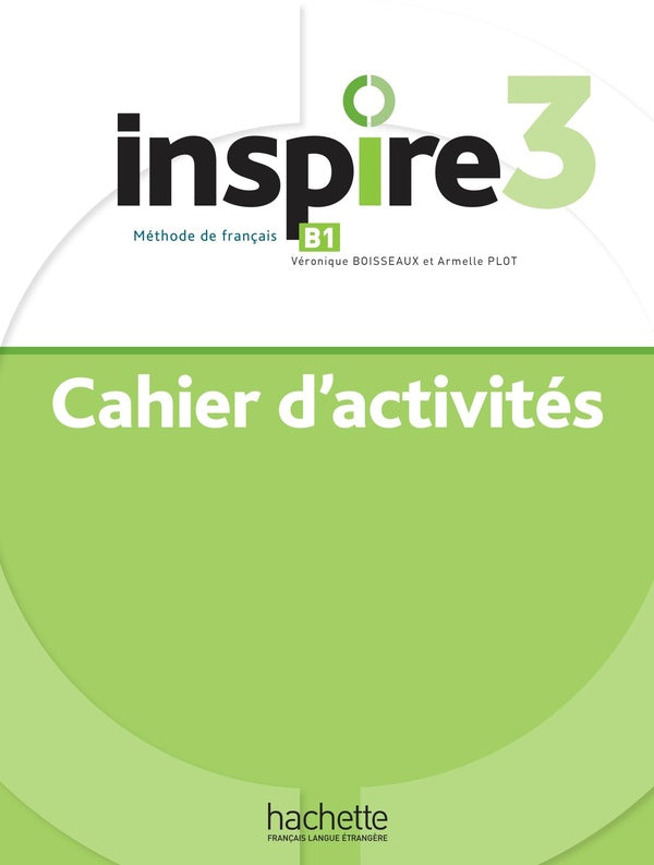 Inspire 3 : FLE ; cahier d'activités