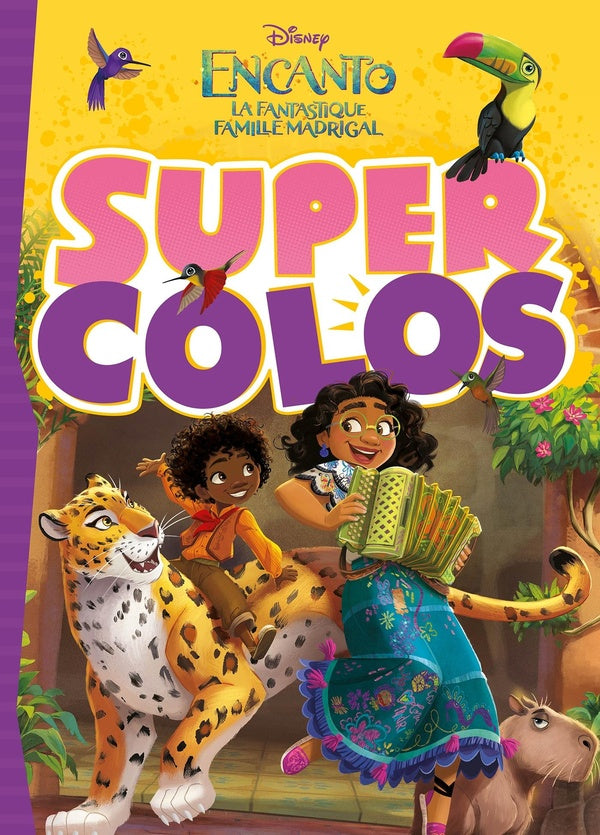 Super colos : Encanto : la fantastique famille Madrigal