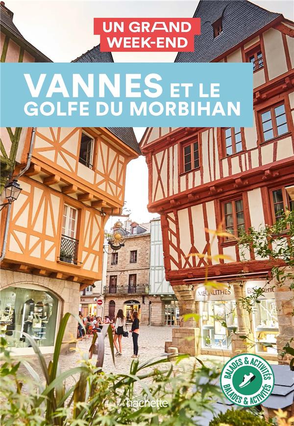 Un grand week-end : Vannes et le golfe du Morbihan