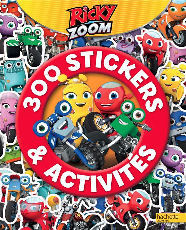 Ricky Zoom : 300 stickers et activités