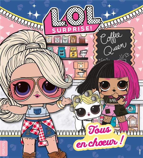 L.O.L. surprise ! : tous en choeur !