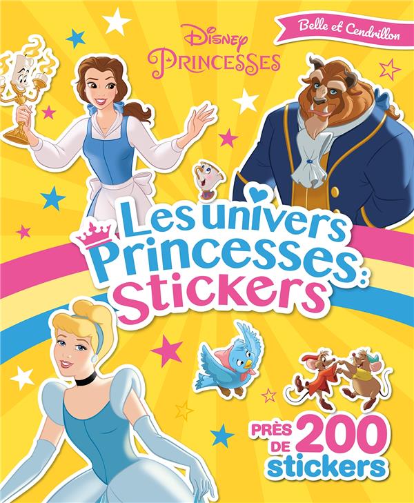 Disney Princesses : les univers princesses : stickers ; Belle et Cendrillon