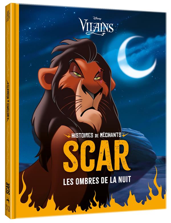 Histoires de méchants : Disney vilains : Scar : les ombres de la nuit