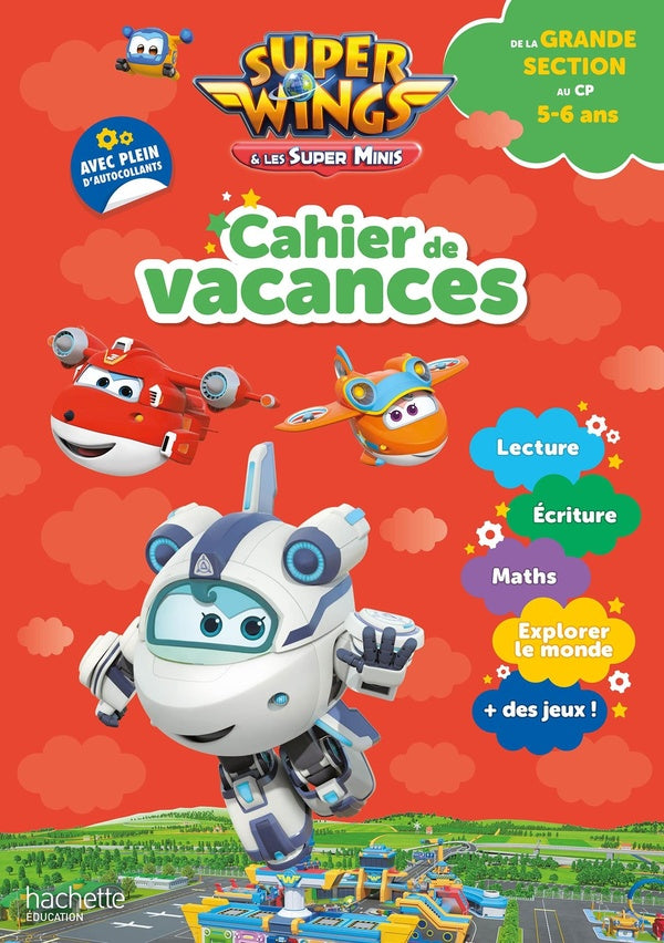 Super wings ; cahier de vacances ; de la GS au CP