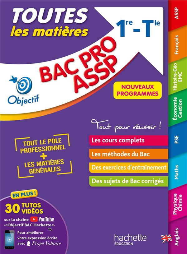 Objectif Bac Pro : ASSP ; toutes les matières ; 1re et terminale (édition 2022)