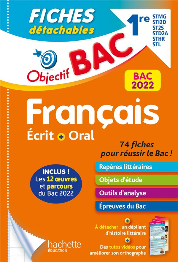 Objectif bac : français écrit et oral ; 1re STMG, STI2D, ST2S, STD2A, STHR, STL ; fiches détachables (édition 2022)