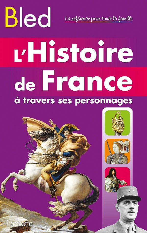 Bled : l'Histoire de France à travers ses personnages
