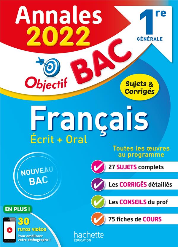 Objectif bac : français écrit + oral ; 1re générale ; annales (édition 2022)