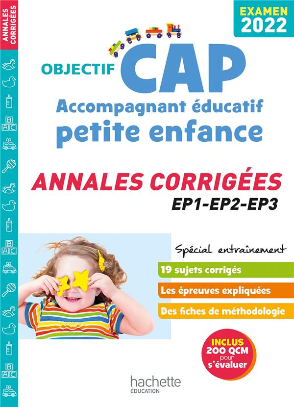Objectif CAP : accompagnant éducatif petite enfance ; annales corrigées (édition 2022)