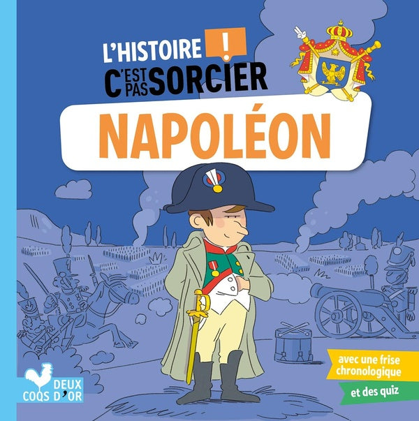 L'histoire c'est pas sorcier : Napoléon