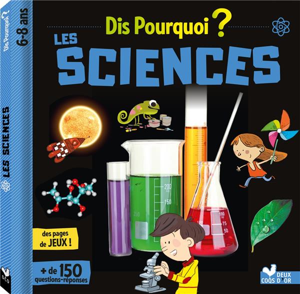 Dis pourquoi ? : les sciences