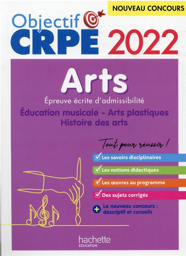 Objectif CRPE : arts ; épreuve écrite d'admissibilité (édition 2022)